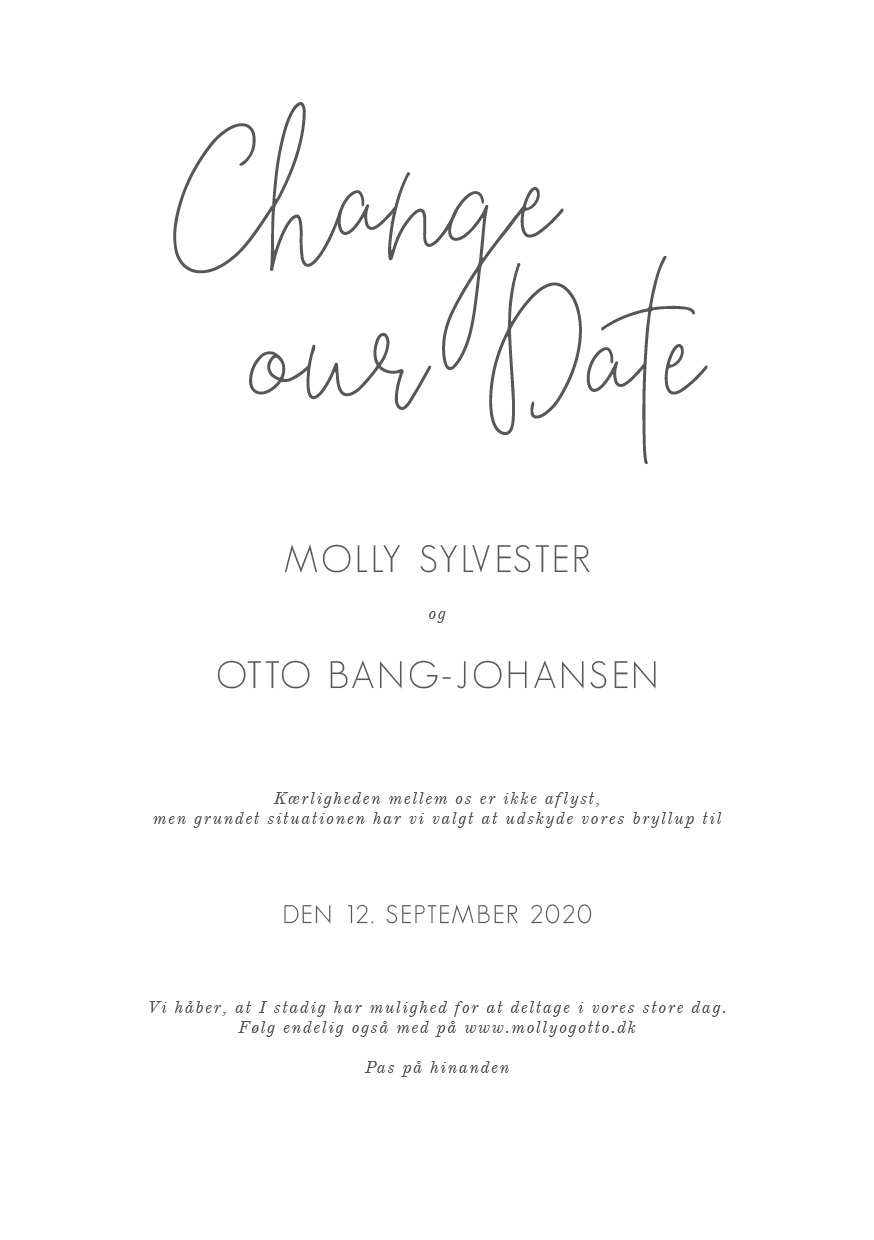 
                Change our Date - har I været nødt til at udskyde eller lave om i planerne ifm. jeres bryllup eller fest, så send et Change our Date ud til dine gæster.                